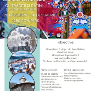 Sfântul Andrei & 1 Decembrie în Maramureș — 28 Noiembrie - 01 Decembrie