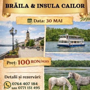 Brăila și Croazieră spre Insula Cailor 30 Mai