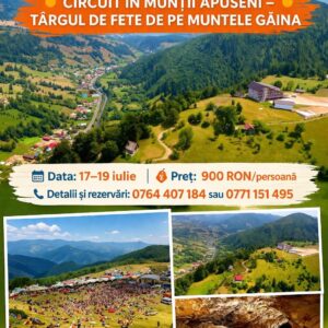 Circuit în Munții Apuseni — Târgul de Fete de pe Muntele Găina — 17-19 Iulie